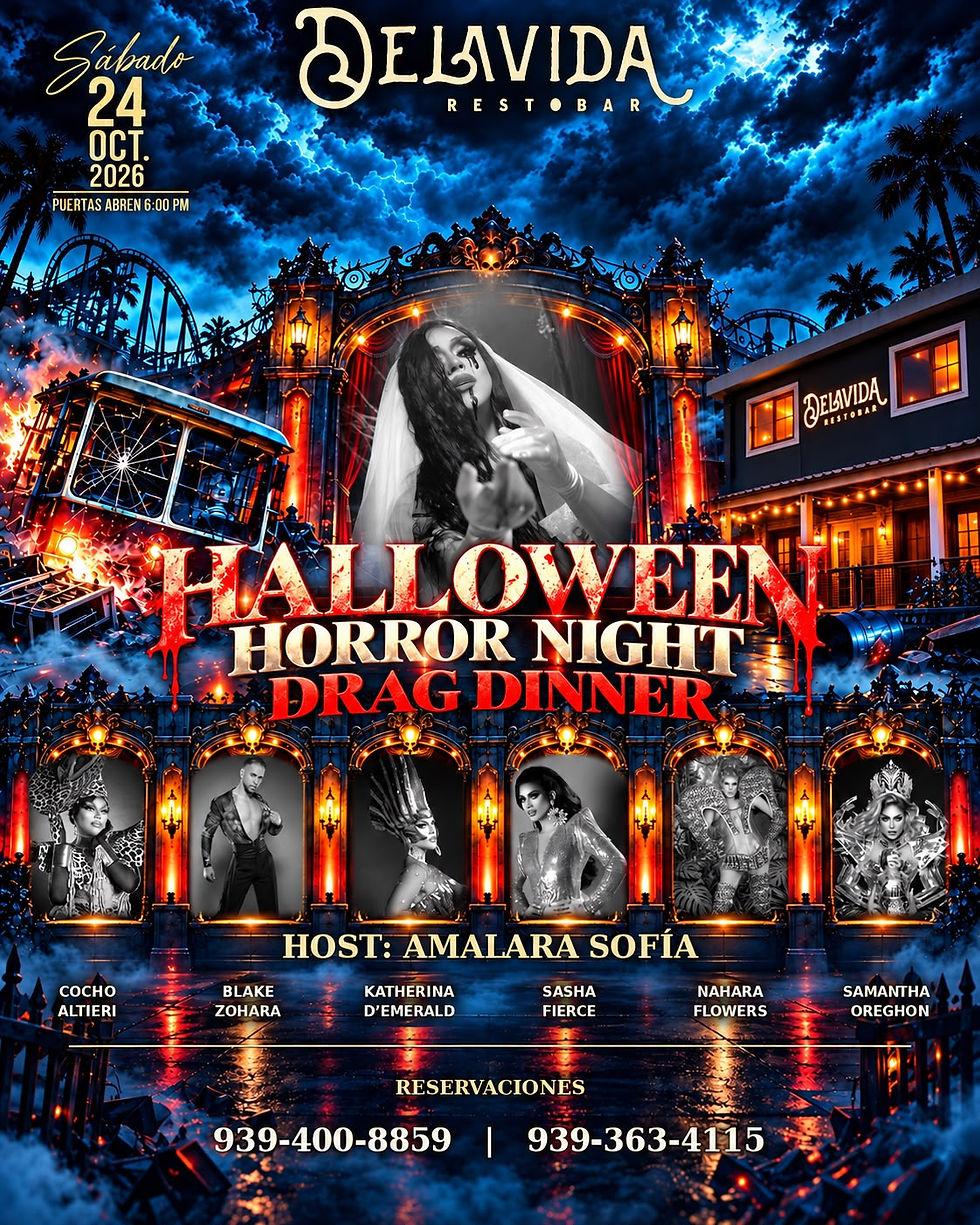 DeLa Vida - Horror Night Drag Dinner (at Santurce, San Juan, PR)