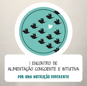 I Encontro de Alimentação Consciente e Intuitiva