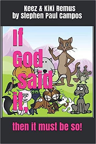 If God Said It, Then It Must Be So by Stephen Paul Campos.