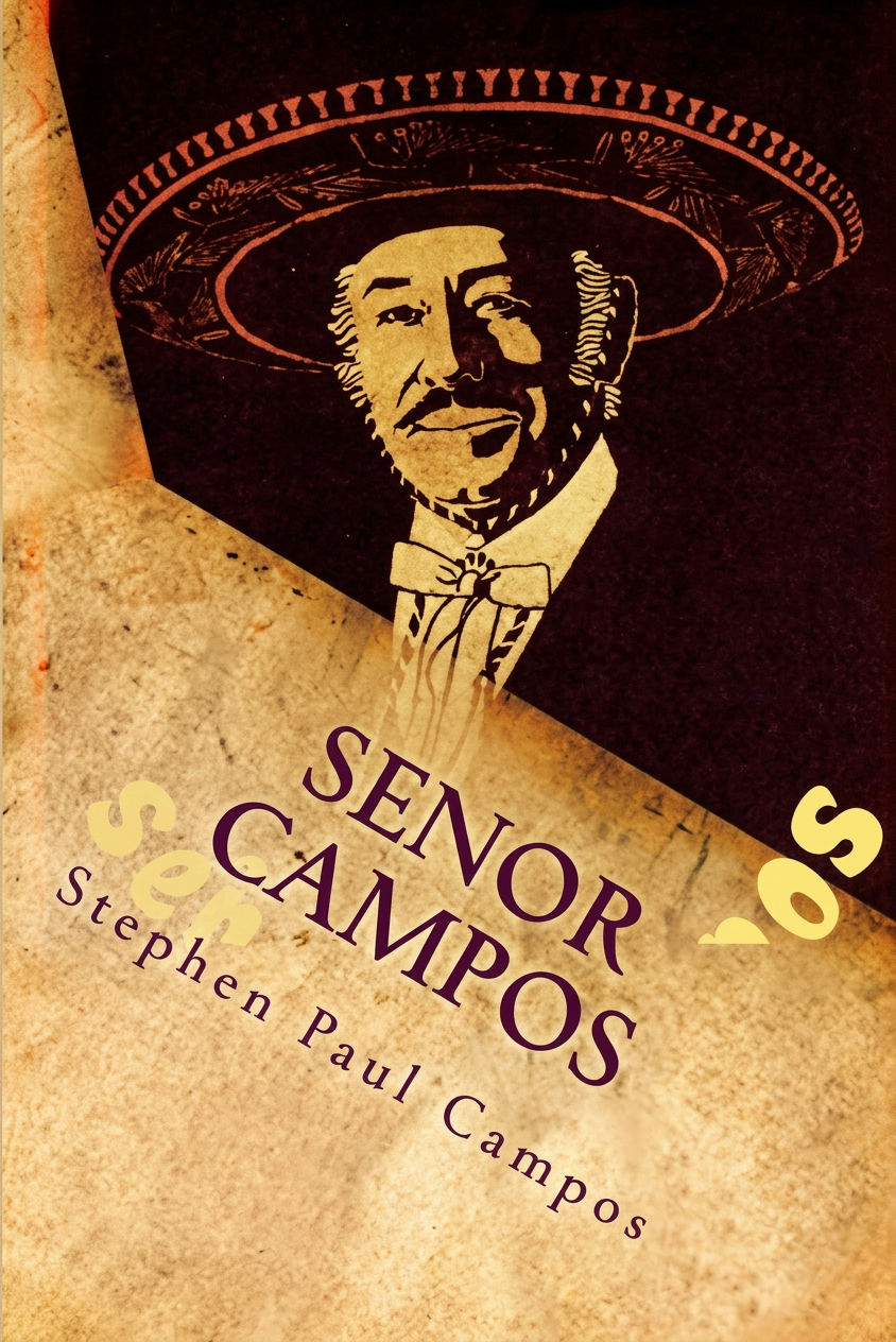 Book cover of Senor Campos by Stephen Paul Campos.