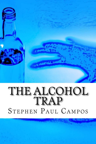 The alcohol trap and how it leads to addictions