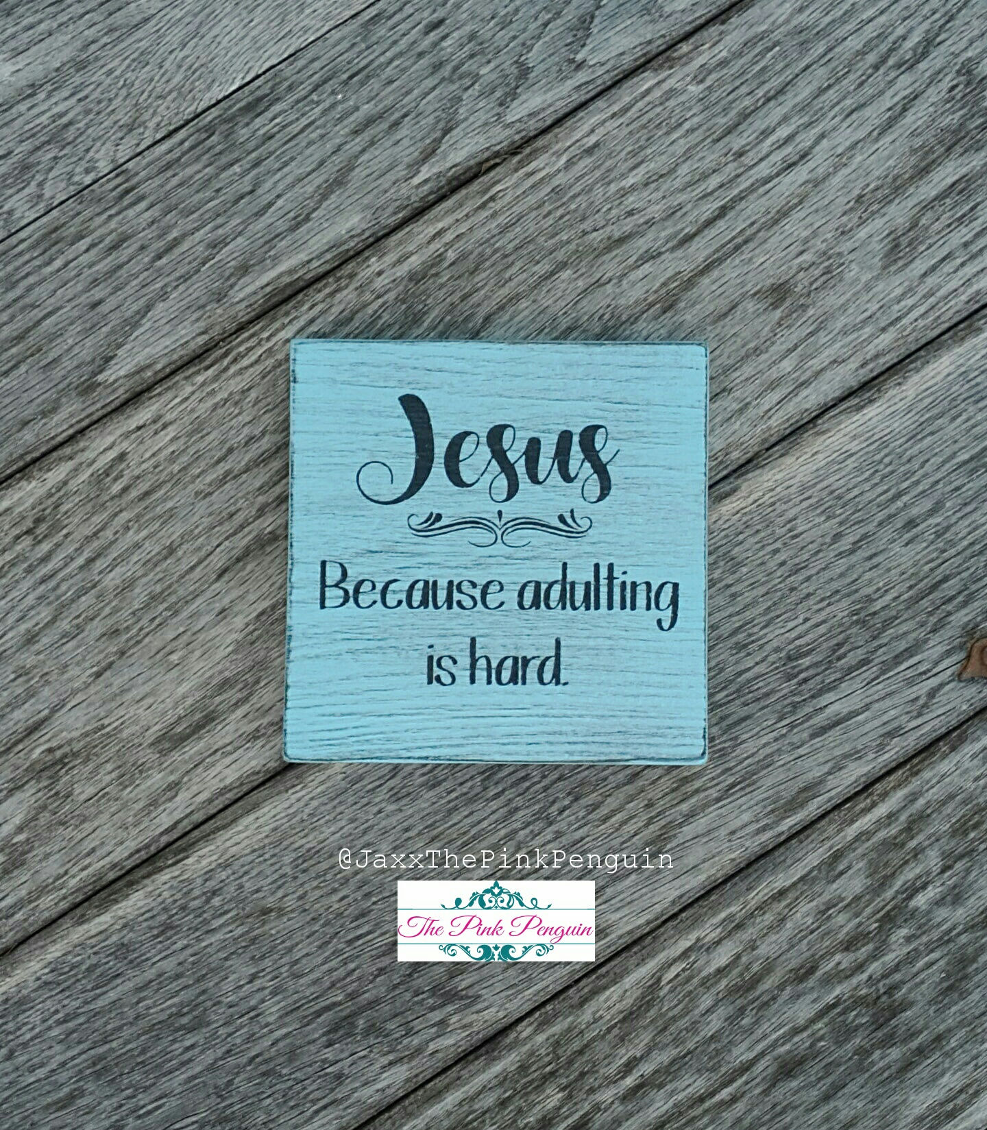 MINI SIGN Jesus Because Adulting Is Hard Wood Painted Signs