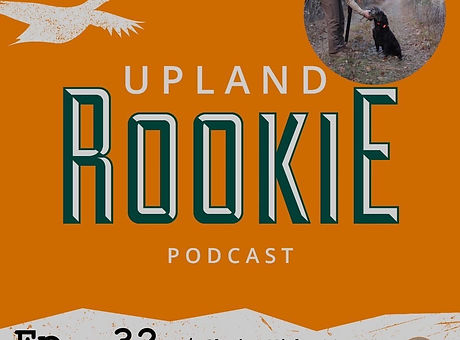 Upland Rookie Podcast
