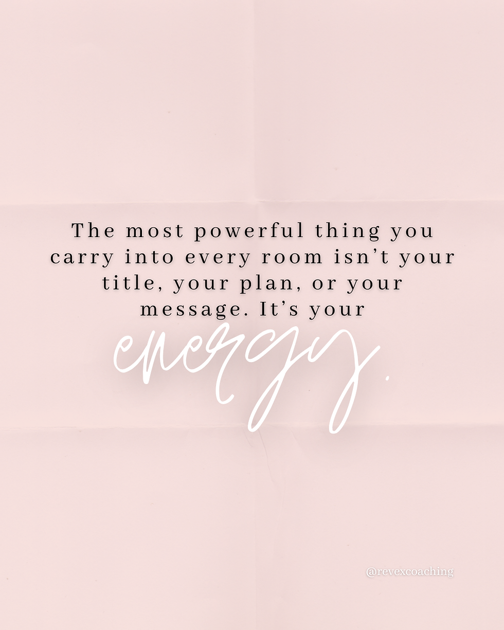 The most powerful thing you carry into every room isn’t your title, your plan, or your message. It’s your energy.