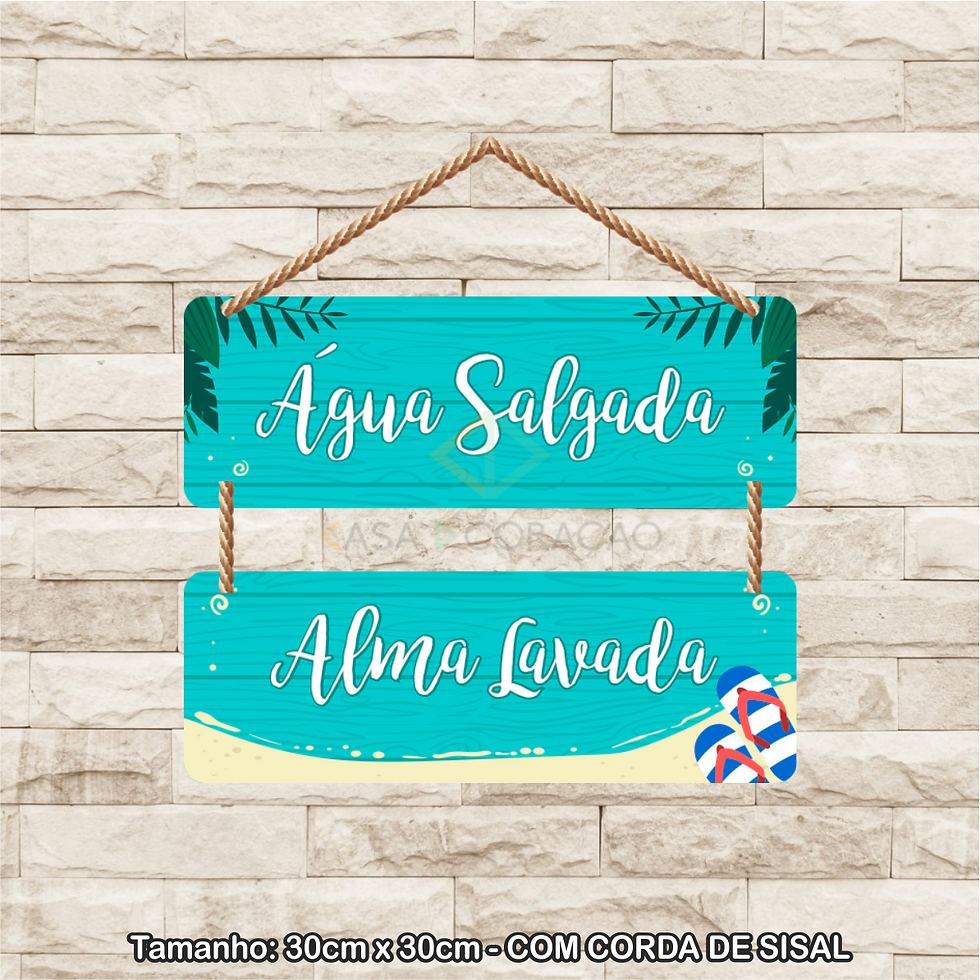30119 - Placa Decorativa - Água Salgada, Alma Lavada