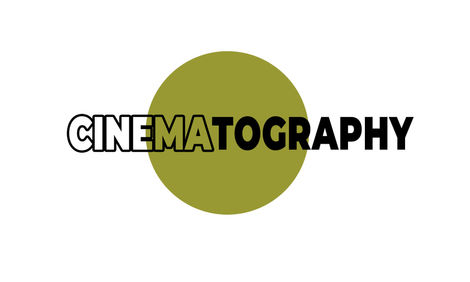 CINEMATOGRAPHY