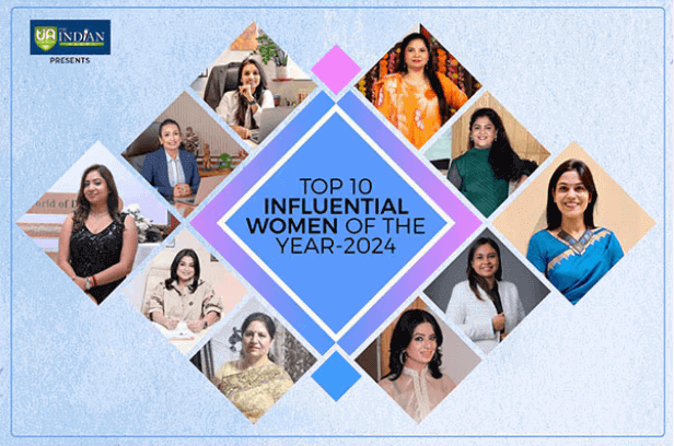 Top 10 Influential Women of the Year 2024 by The Indian Alert