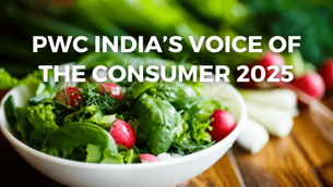 84% of Indian consumers seek safer, healthier food choices PwC report