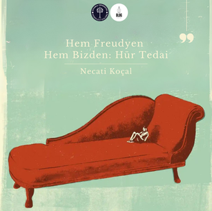 Hem Freudyen Hem Bizden: Hür Tedai