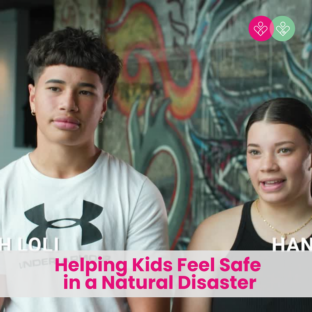 Disaster Feeling Helping Kids Feel Safe in a Natural Disaster