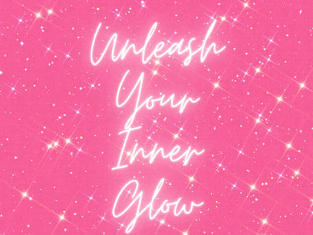 Unleash your Inner Glow