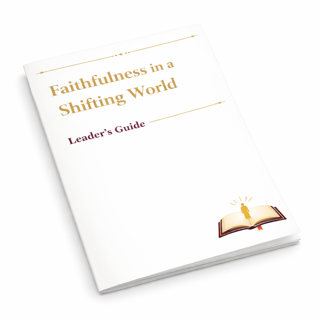 Leader's Guide: Faithfulness in a Shifting World