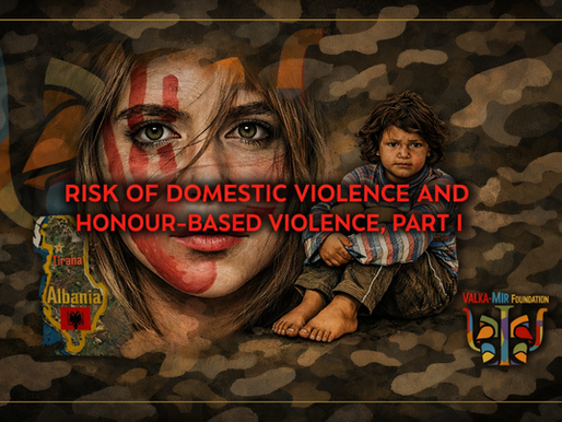 Risk of Domestic Violence and Honour-Based Violence. Part I.