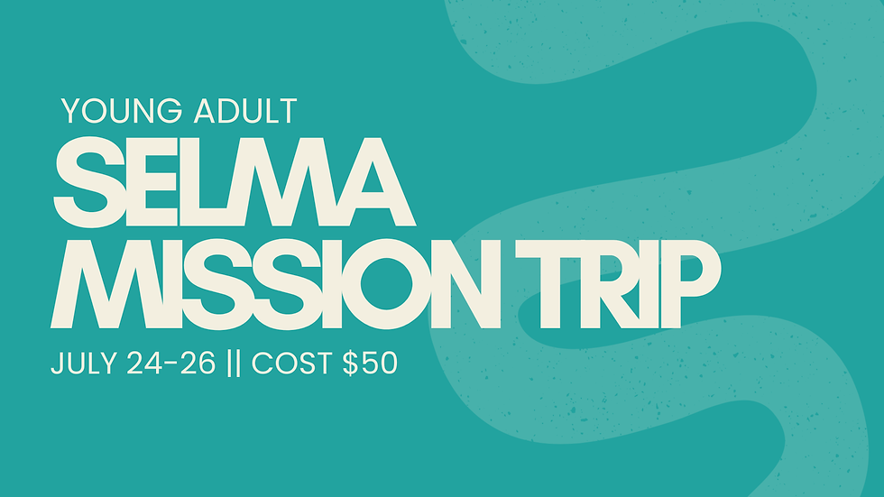 Young Adult Mission Trip to Selma