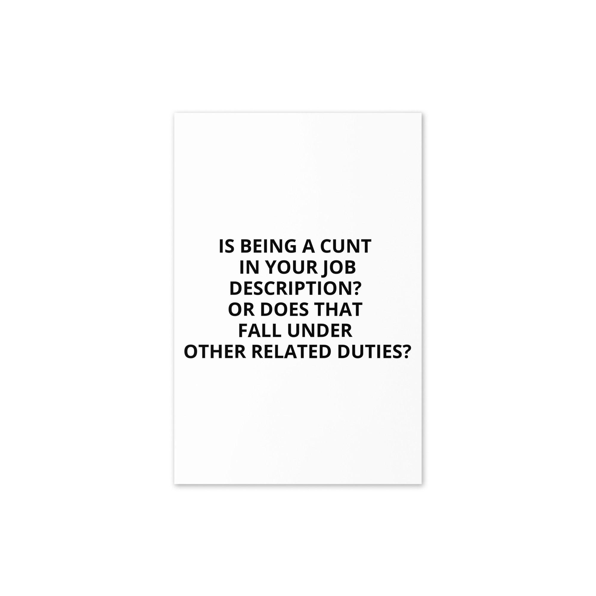 Is Being a Cunt in Your Job Description?