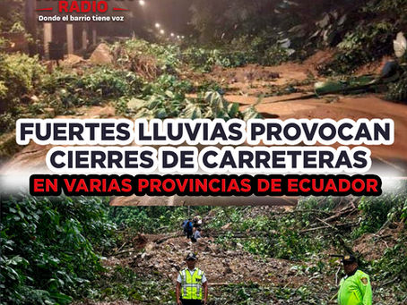 Fuertes lluvias provocan cierres de carreteras en varias provincias de Ecuador
