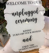 White Painted Back Acrylic - Black Vinyl Unplugged Ceremony Sign
