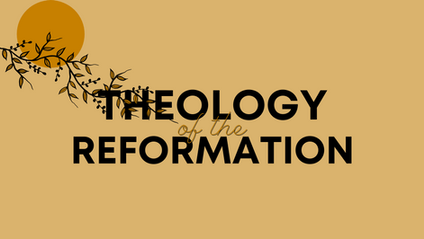 Theology of the Reformation