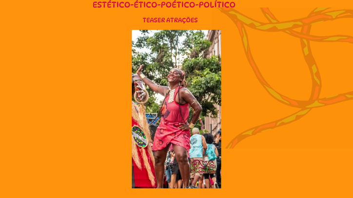 Mulher em evento, Estético-Ético-Poético-Político, Teaser Atrações