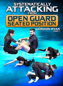 Gordon_Ryan_Systematically_attacking_From_Open_Guard_Seated_Position_FRONT_Cover_1_480x480