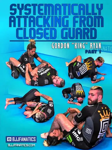 Systematically Attacking From Closed Guard by Gordon Ryan