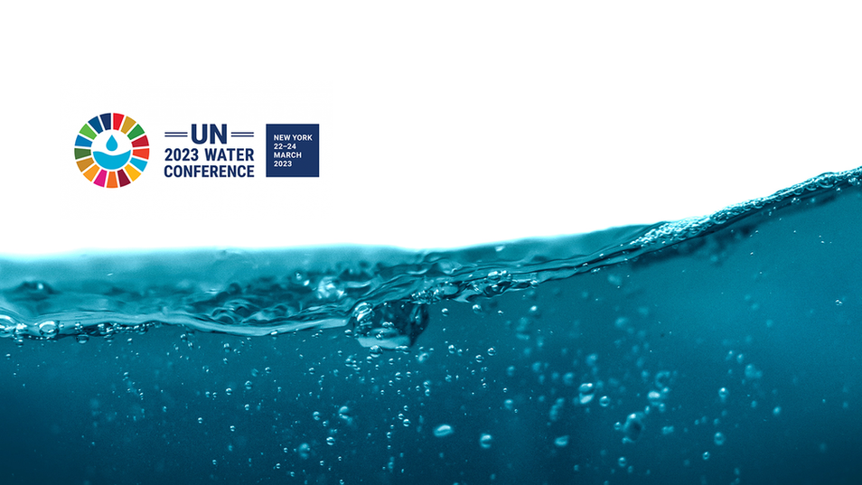 UN 2023 Water Conference: Accelerating Water Action for a Sustainable Future
