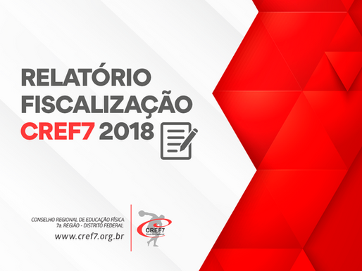 Relatório 2018 - Fiscalização CREF7