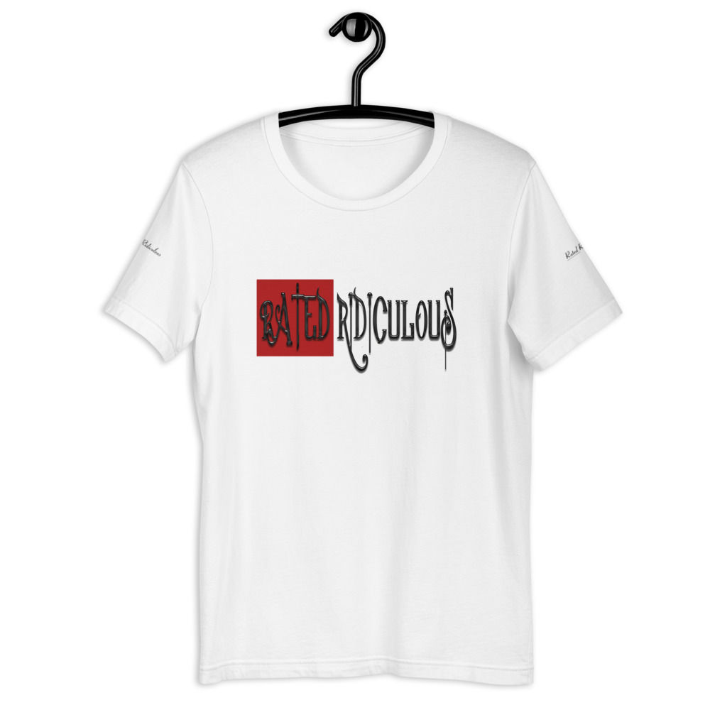 Rated Ridiculous Short-Sleeve Unisex T-Shirt