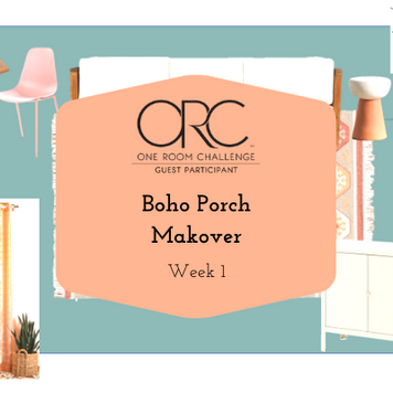 Boho Porch Makeover - Spring 2021 One Room Challenge: Week 1