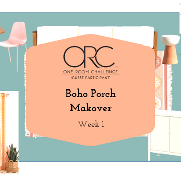 Boho Porch Makeover - Spring 2021 One Room Challenge: Week 1