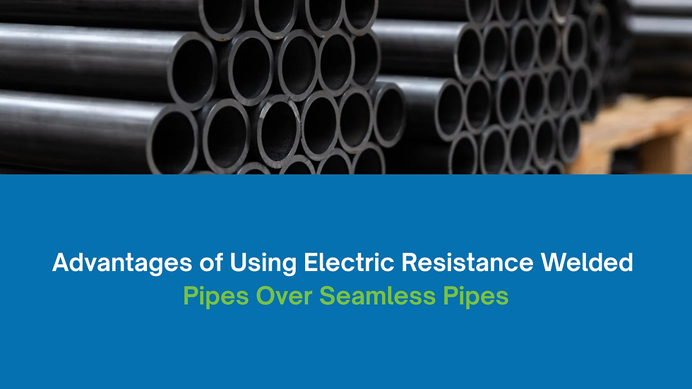electric resistance welded pipe advantages