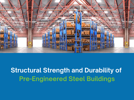 pre engineered steel buildings strength and durability