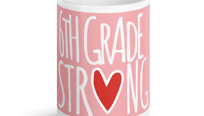  6th Grade Strong mug light pink 15 oz.  