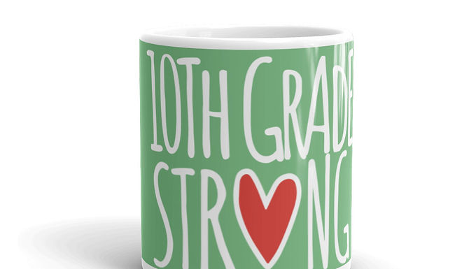  10th Grade Strong mug bay leaf