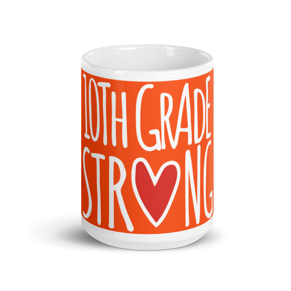  10th Grade Strong mug outrageous orange 15 oz.   