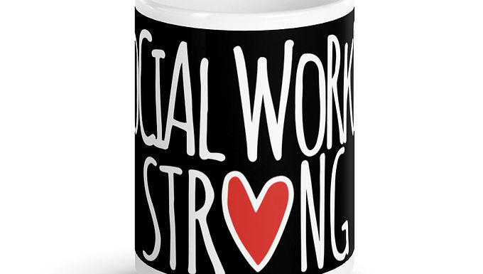 Social Worker Strong black 15 oz.