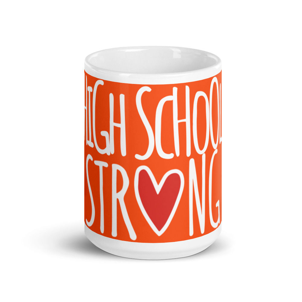 High School Strong mug outrageous orange 15 oz.