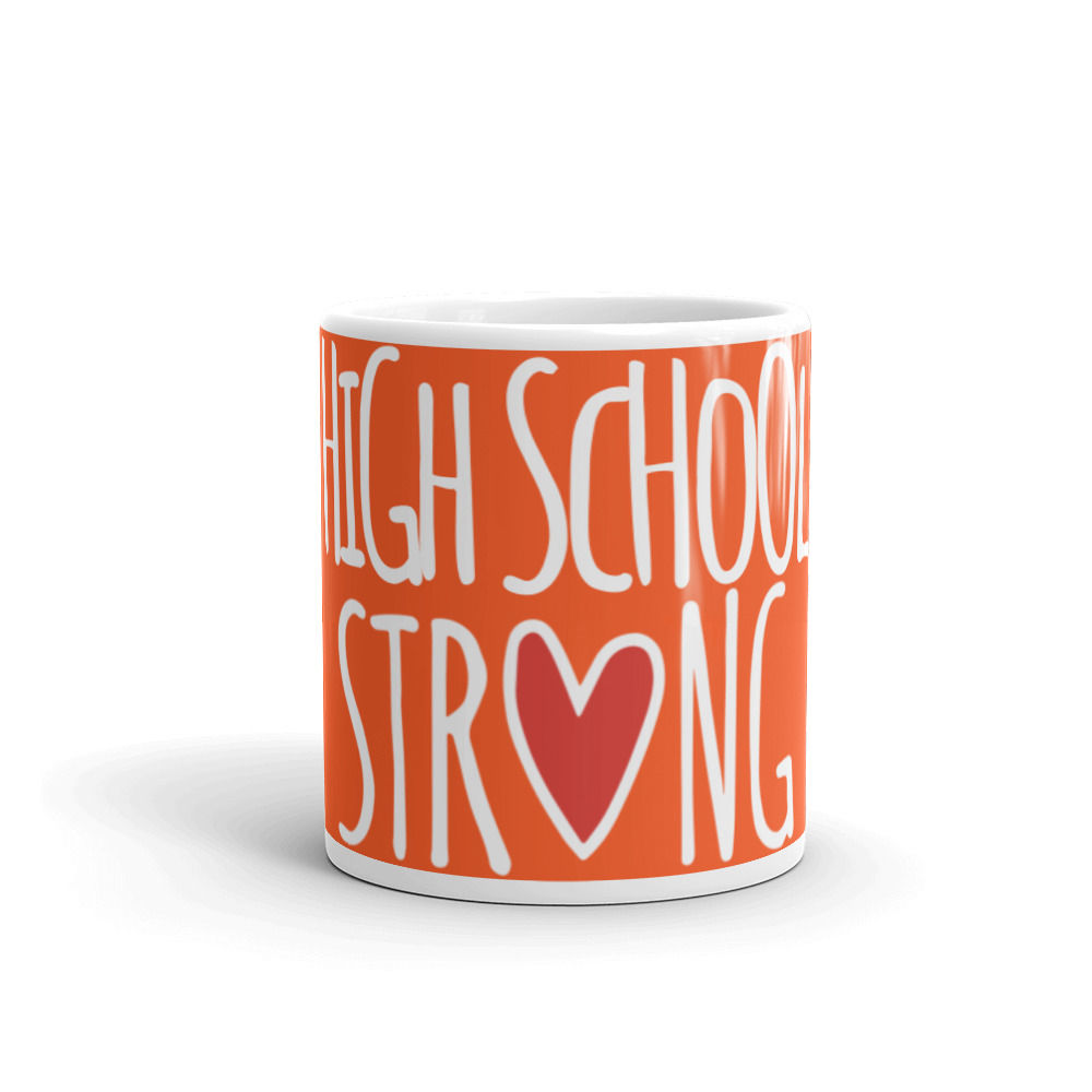 High School Strong mug outrageous orange