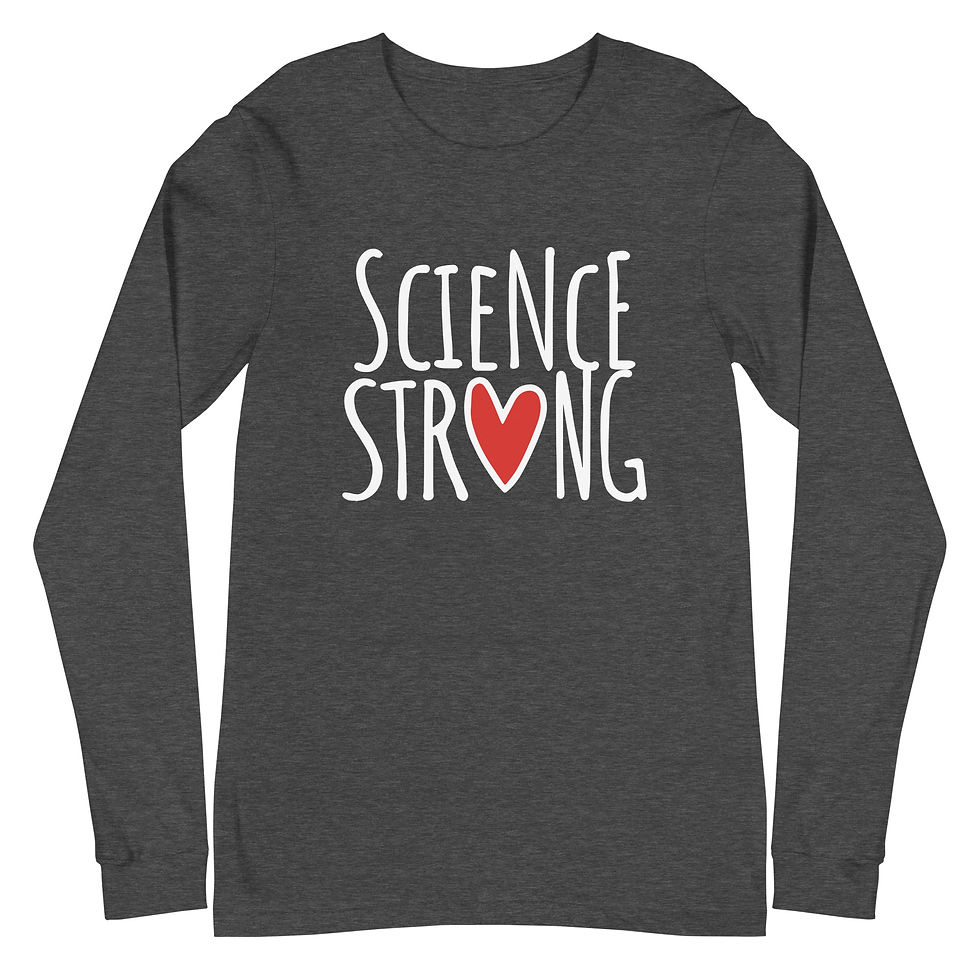 Thumbnail: Science Strong Unisex Long Sleeve Tee