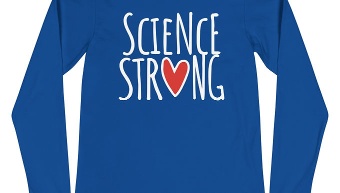 Science Strong Unisex Long Sleeve Tee