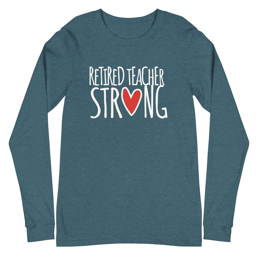Thumbnail: Retired Teacher Strong Unisex Long Sleeve Tee      