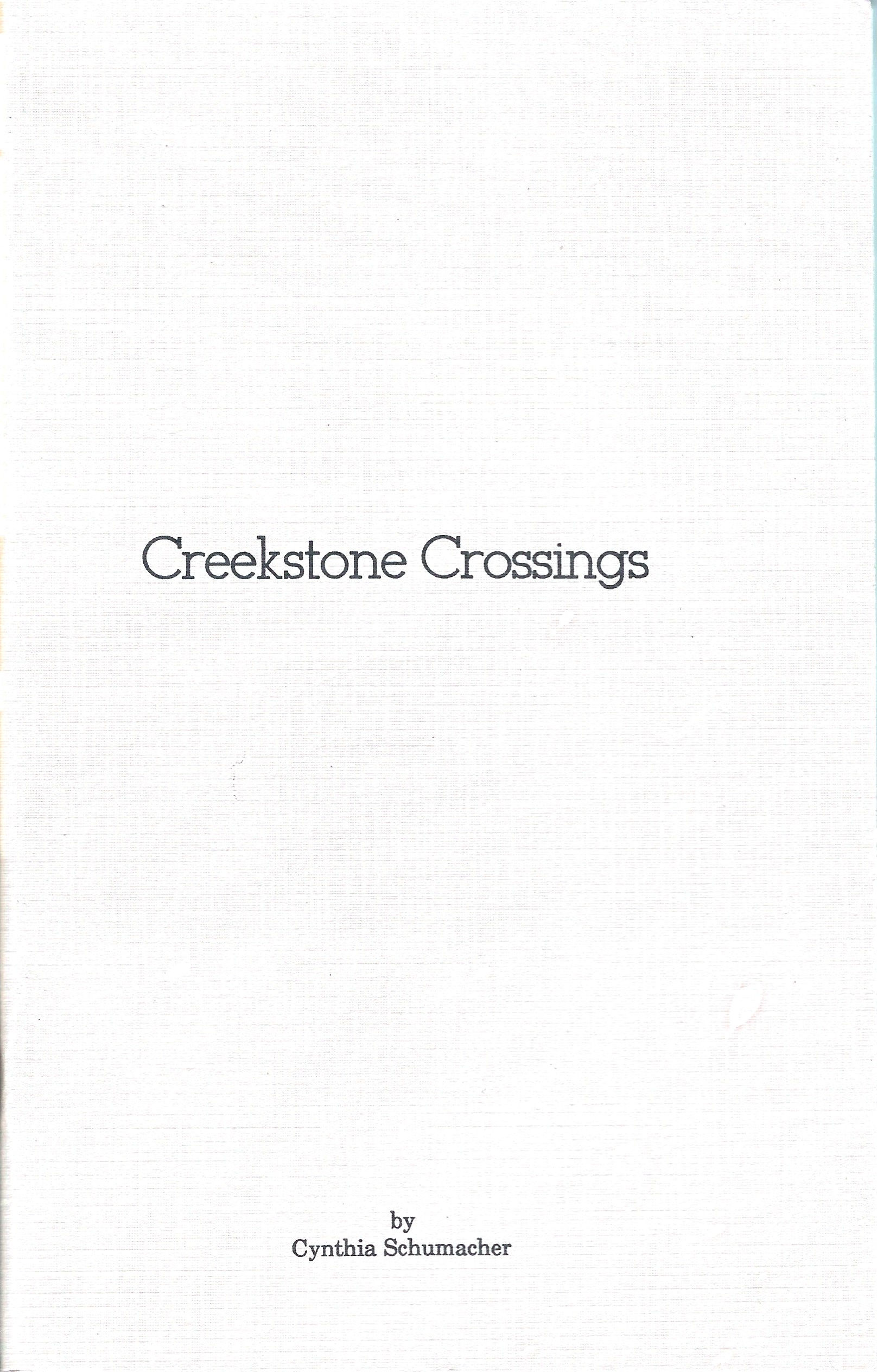 Creekstone Crossing by Cynthia Schumacher