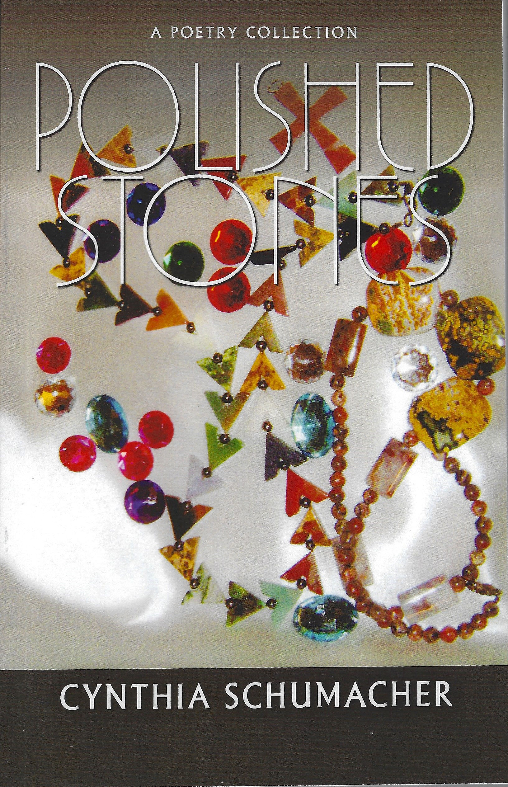 Polished Stones by Cynthia Schumacher