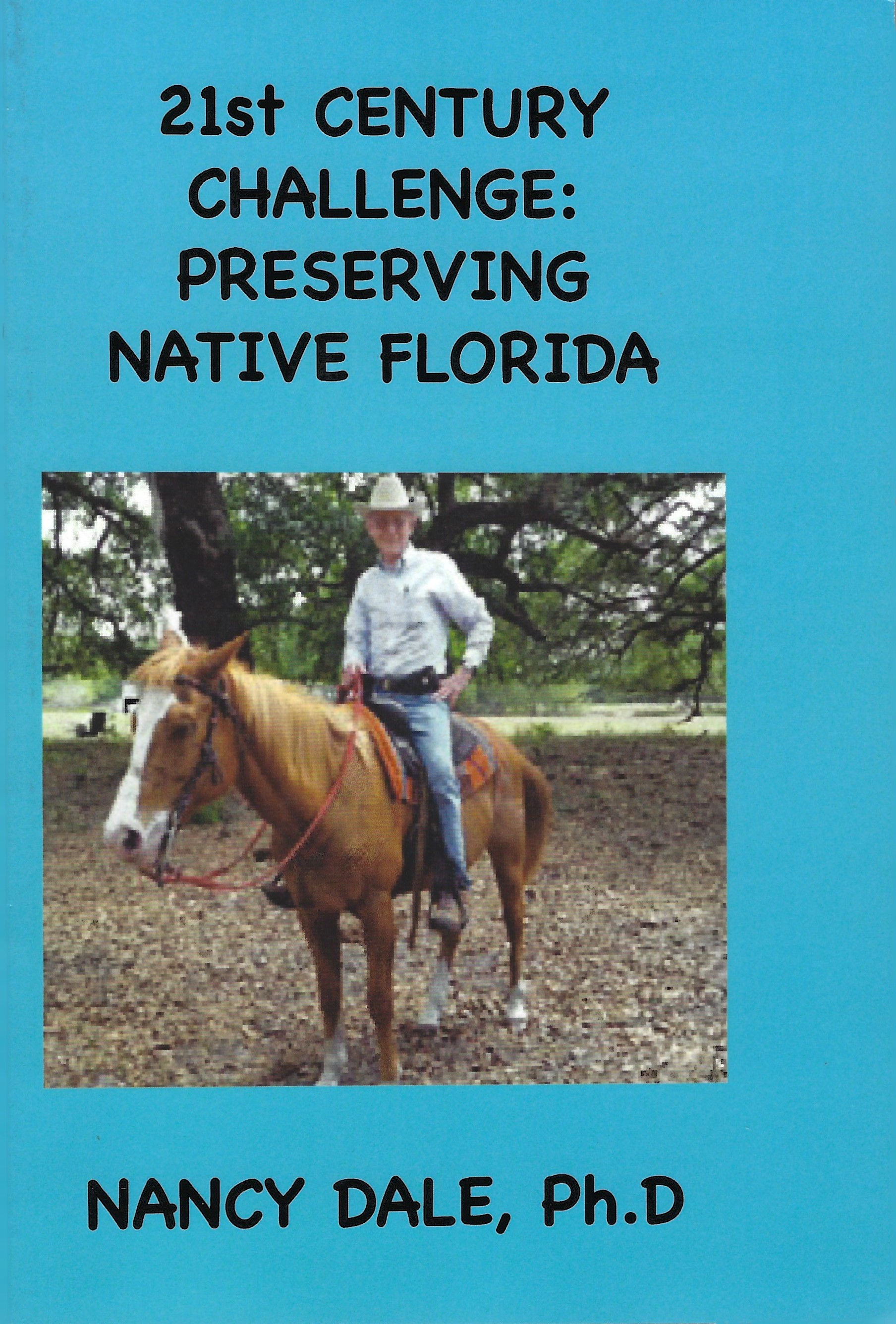 21st Century Challenge:  Preserving Native Florida by Nancy Dale