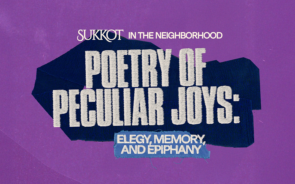 Poetry of Peculiar Joys: Elegy, Memory, and Epiphany
