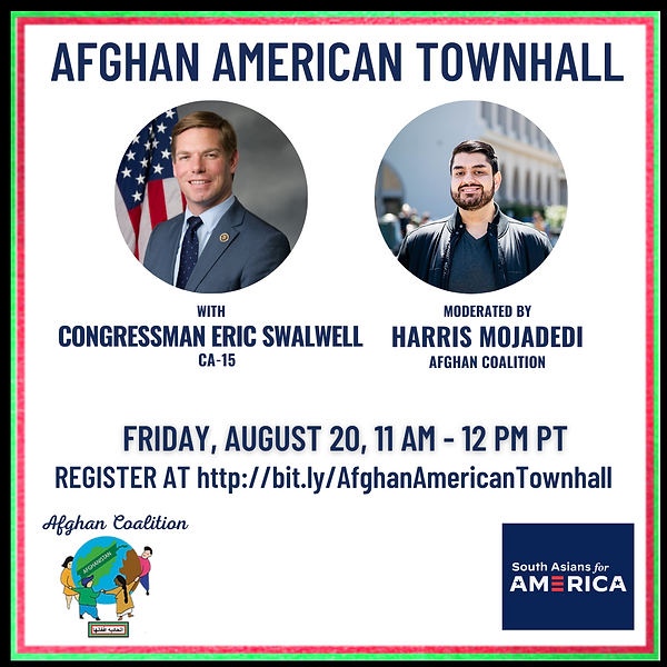 Copy of AFGHAN AMERICAN TOWNHALL WITH CONGRESSMAN ERIC SWALWELL (3).png