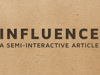 Influence: A Semi-Interactive Article