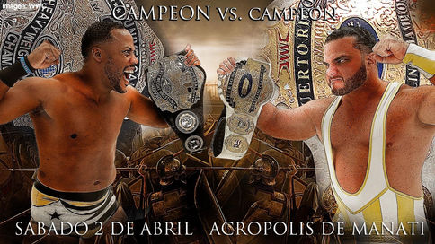LA LUCHA VA: Calderón y Xavant expondrán sus respectivos campeonatos en Manatí (VIDEOS)