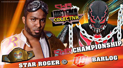 Regresa CWA con el evento Histeria Colectiva; Campeonato Mundial a ser defendido