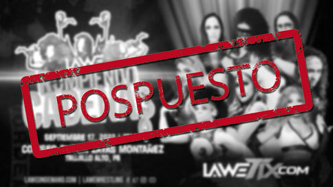 LAWE pospone cartelera Rompiendo Cadenas hasta nuevo aviso